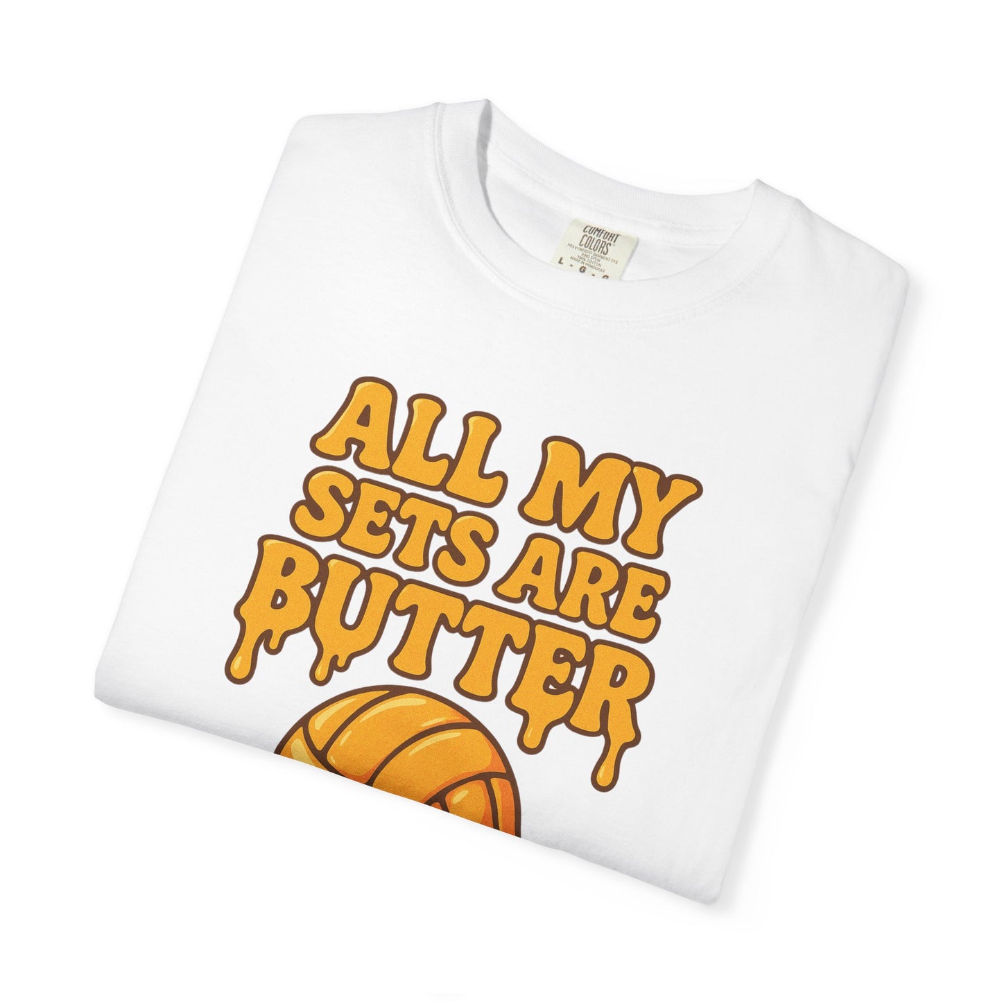 All My Sets Are Butter