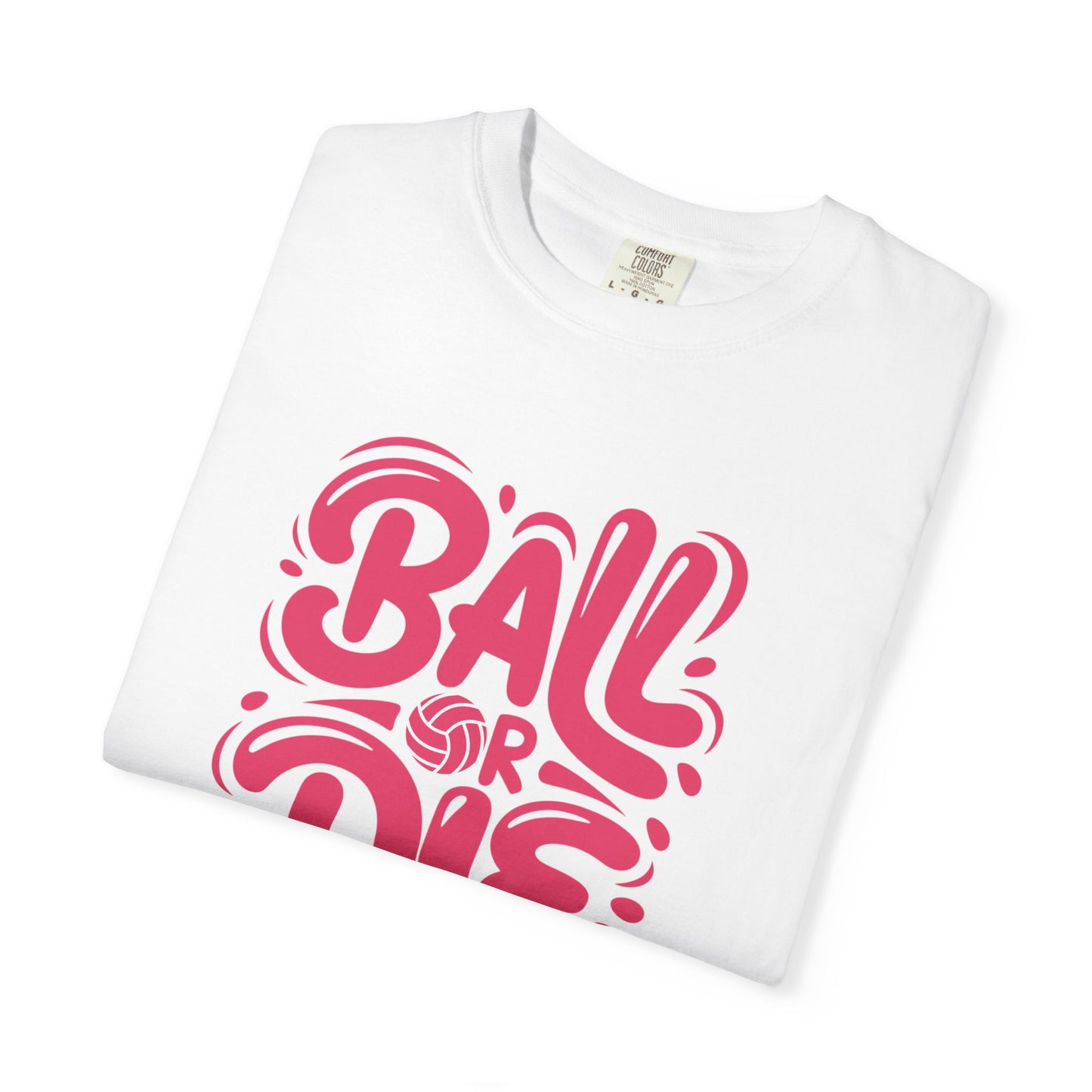 Ball Or Die