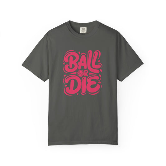 Ball Or Die