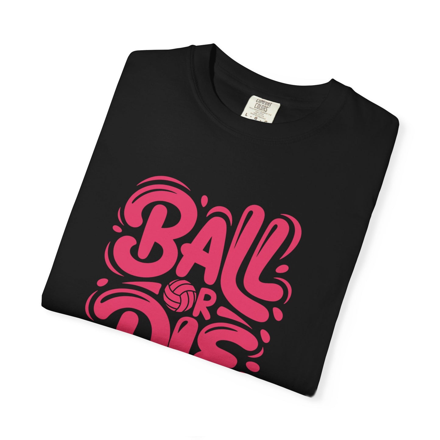 Ball Or Die