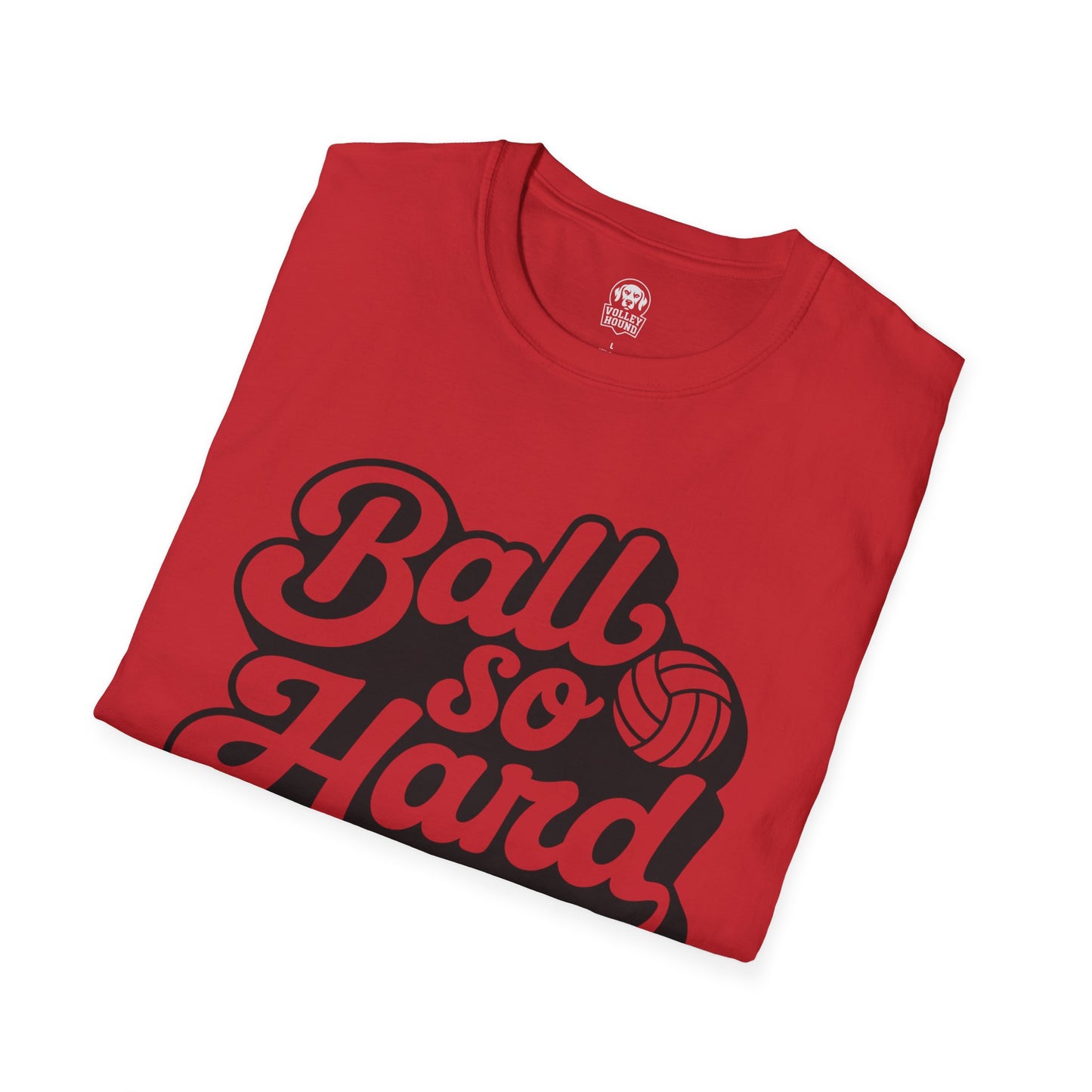 Ball So Hard - custom