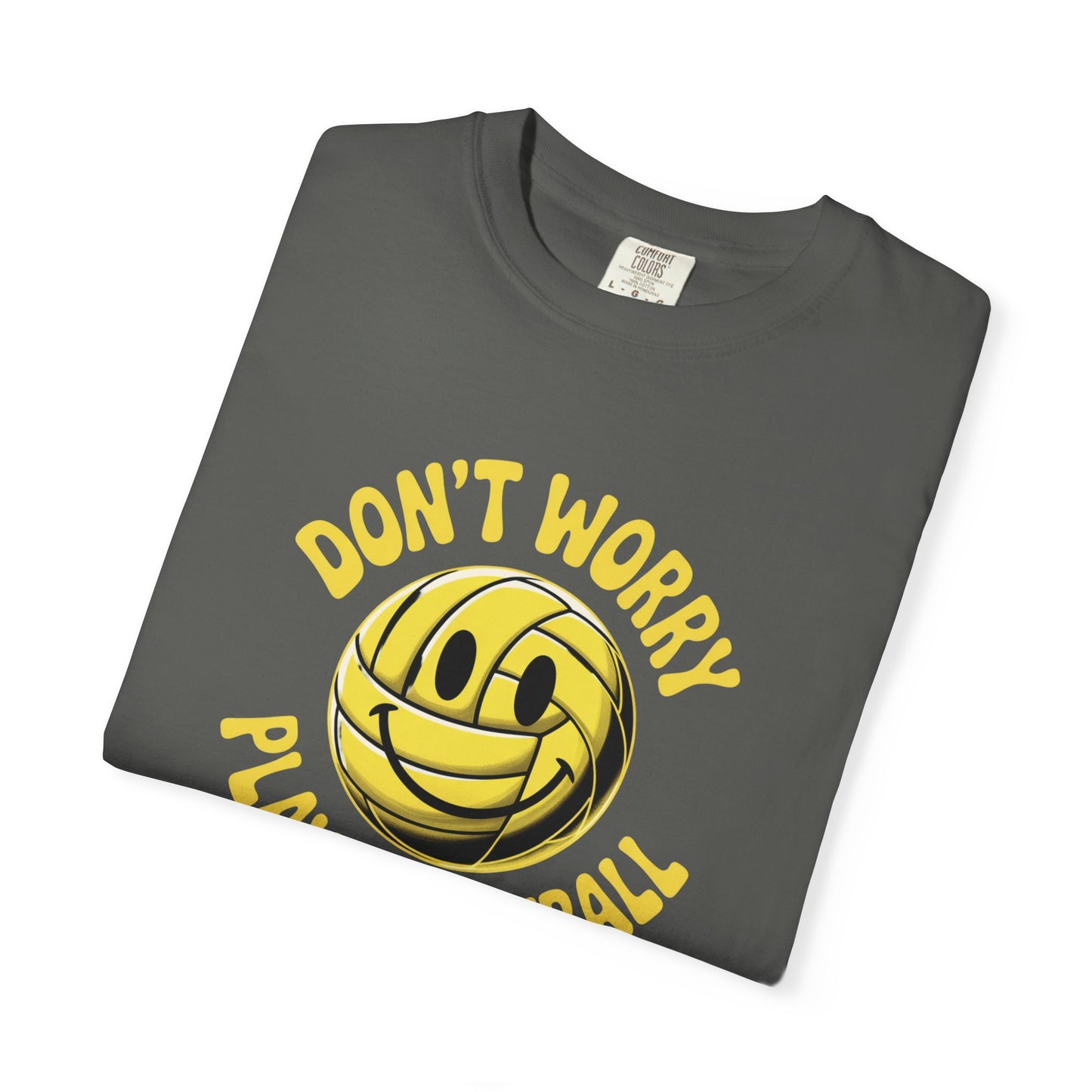Don't Worry Play Volleyball