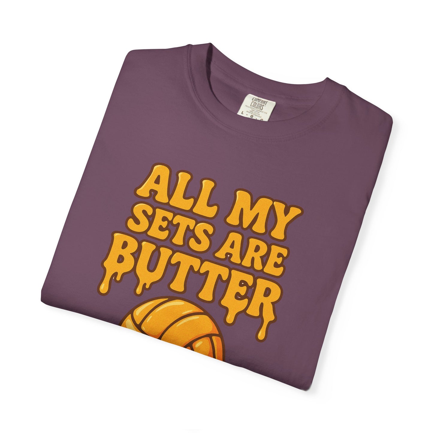 All My Sets Are Butter