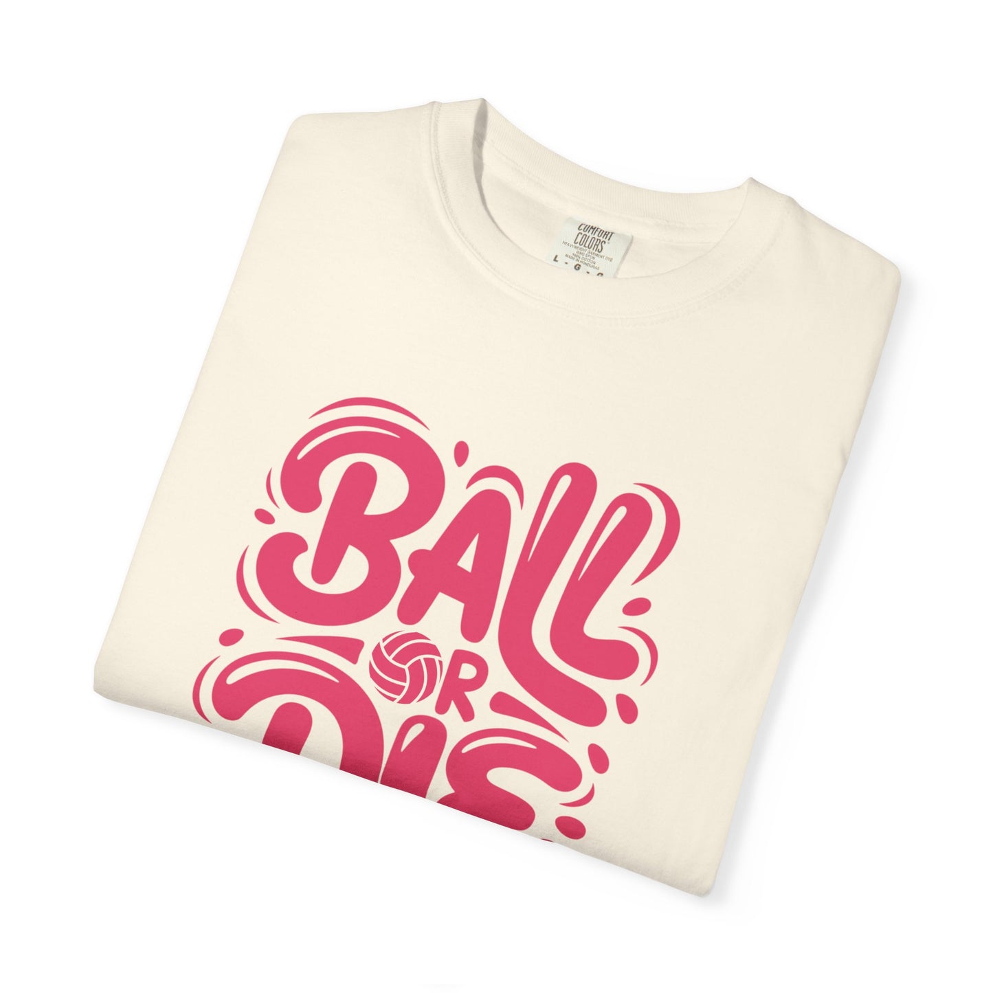 Ball Or Die