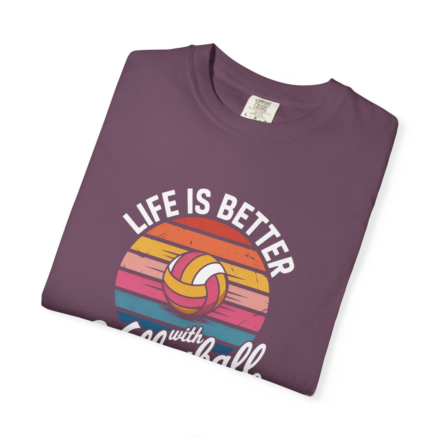Life Is Better With Volleyball