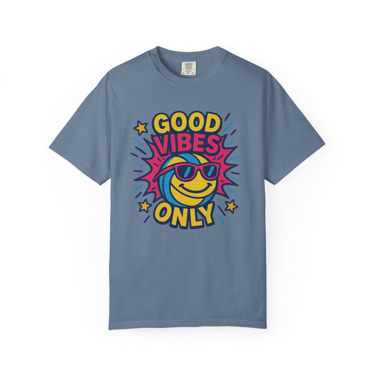 Good Vibes Only