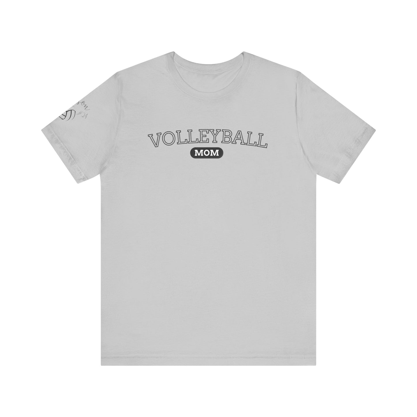 Volleyball Mom [CUSTOMIZE SLEEVE WITH NAME & NUMBER]