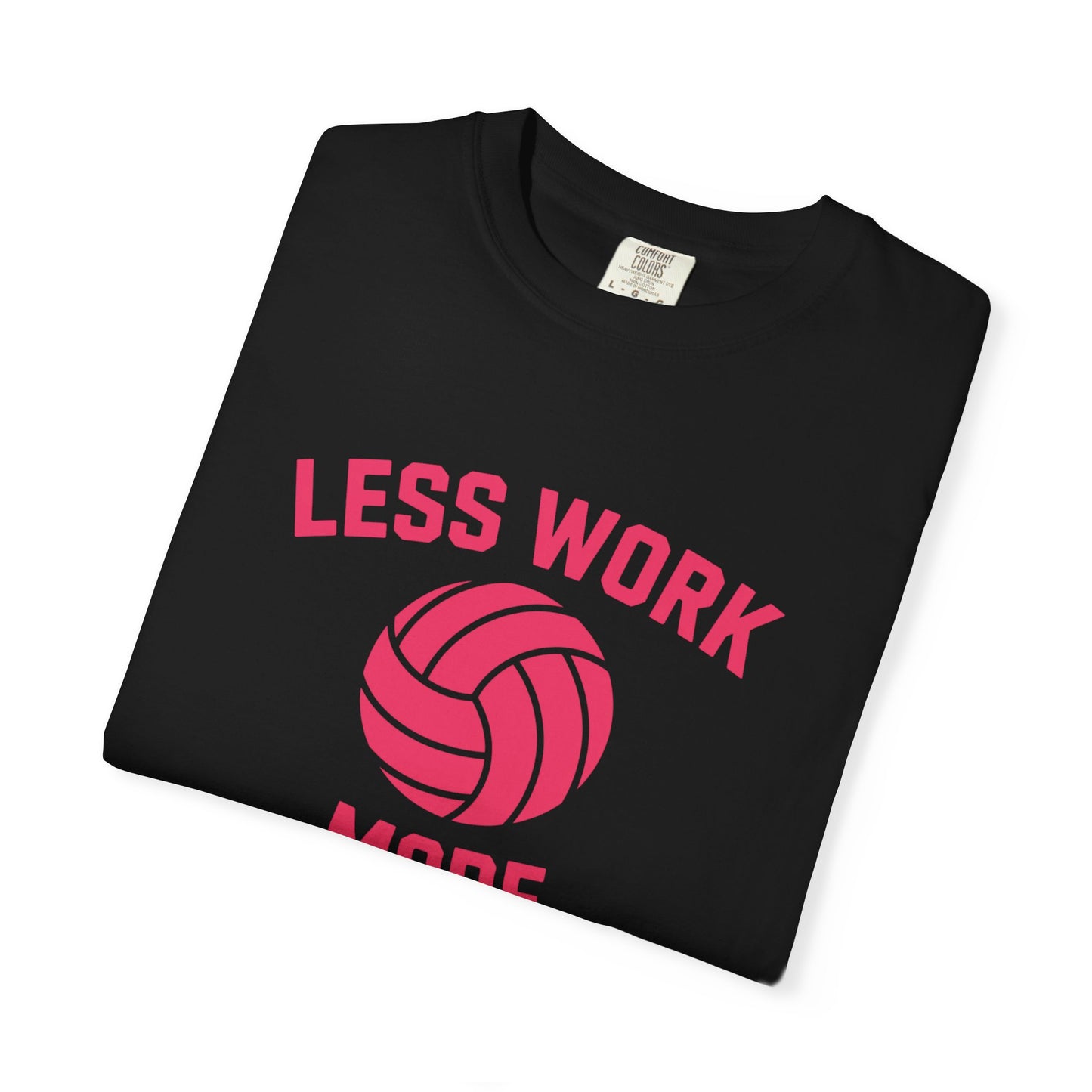 Less Work More Volleyball