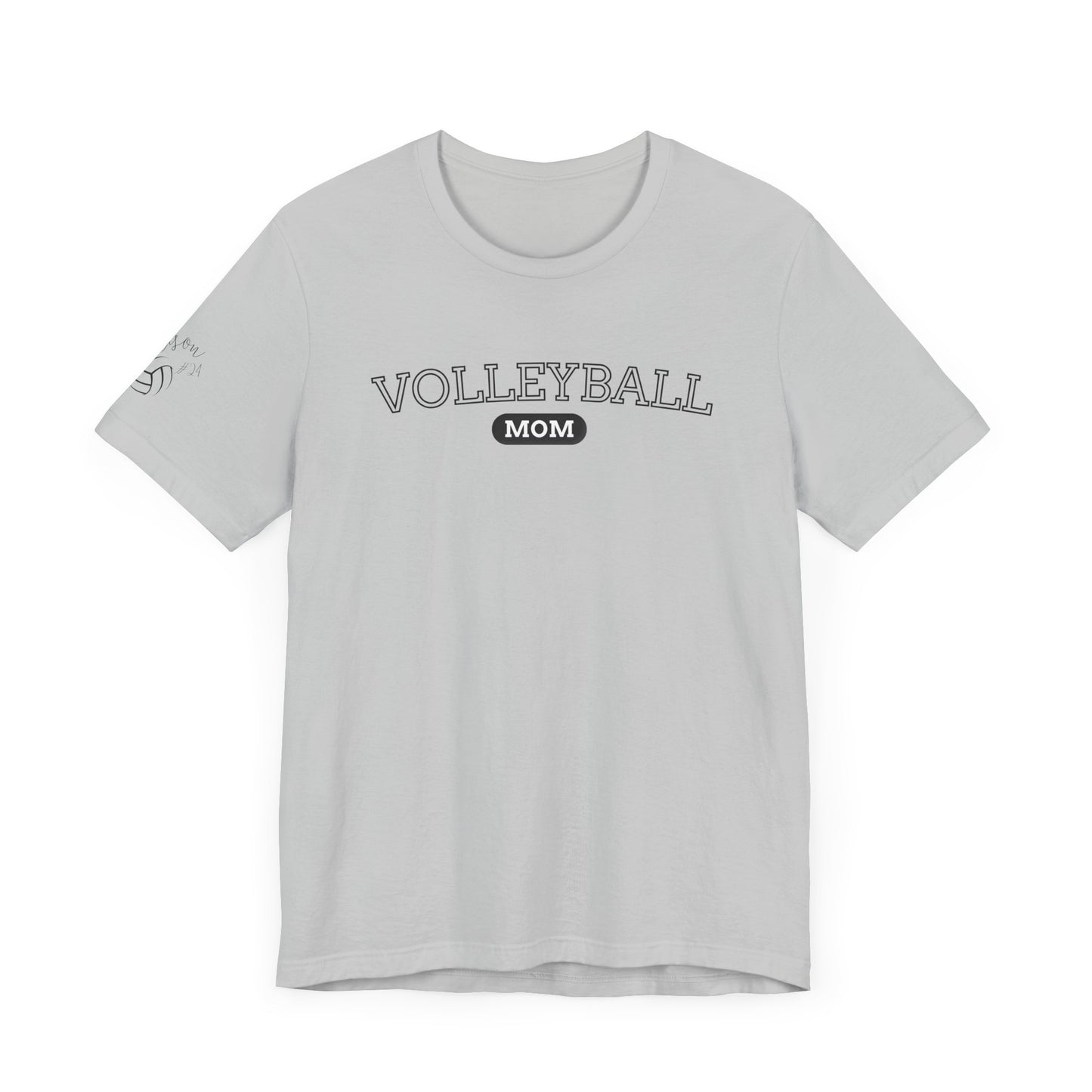 Volleyball Mom [CUSTOMIZE SLEEVE WITH NAME & NUMBER]