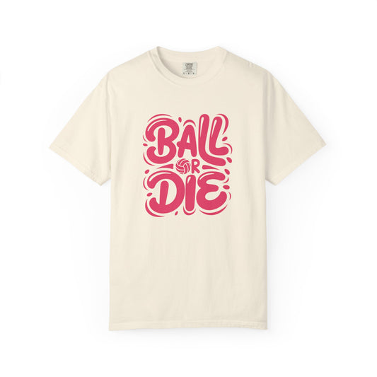 Ball Or Die