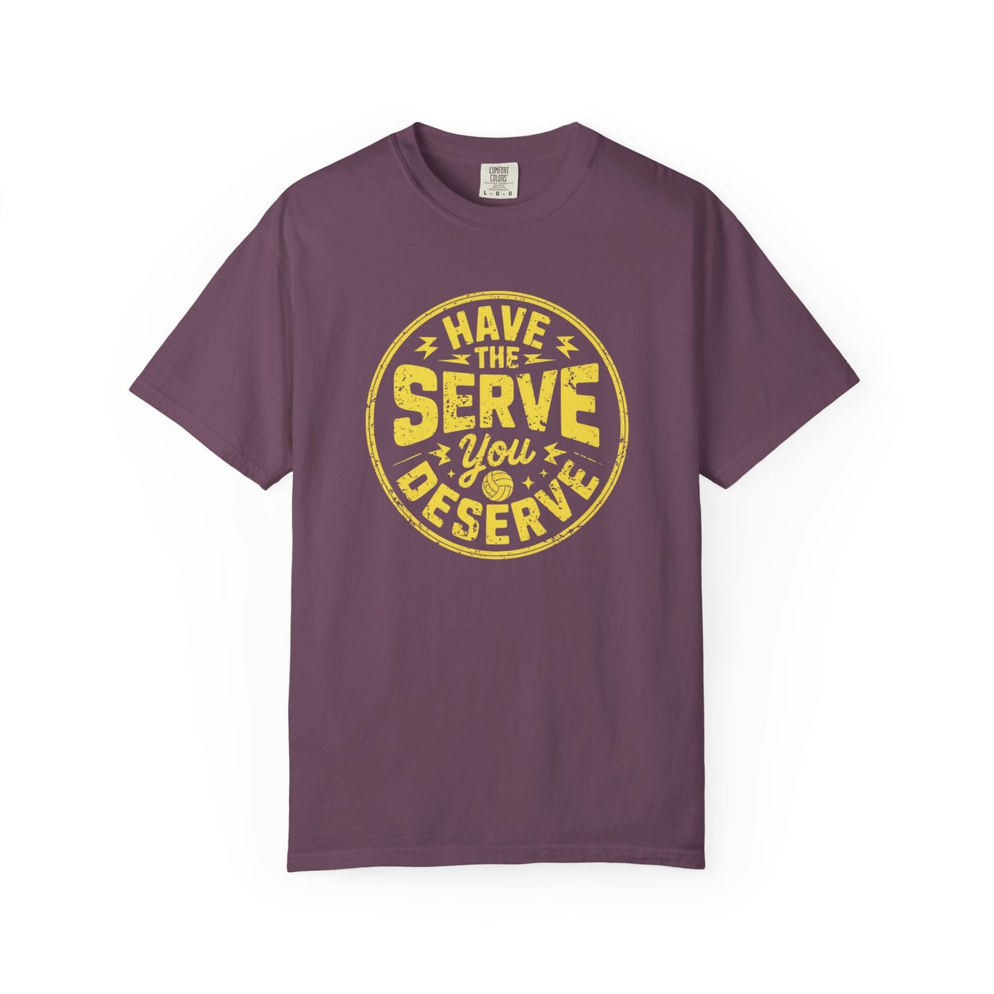 Have The Serve You Deserve