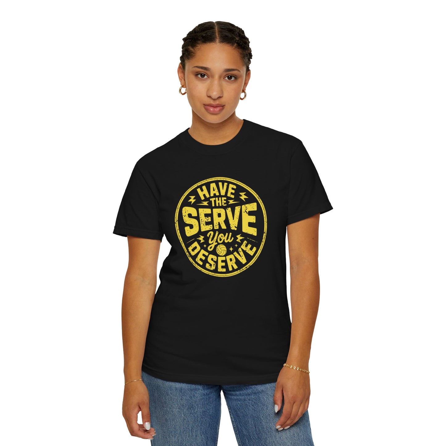 Have The Serve You Deserve