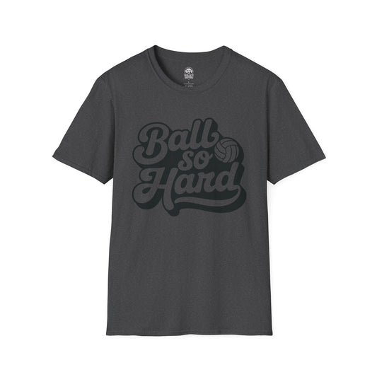 Ball So Hard - custom