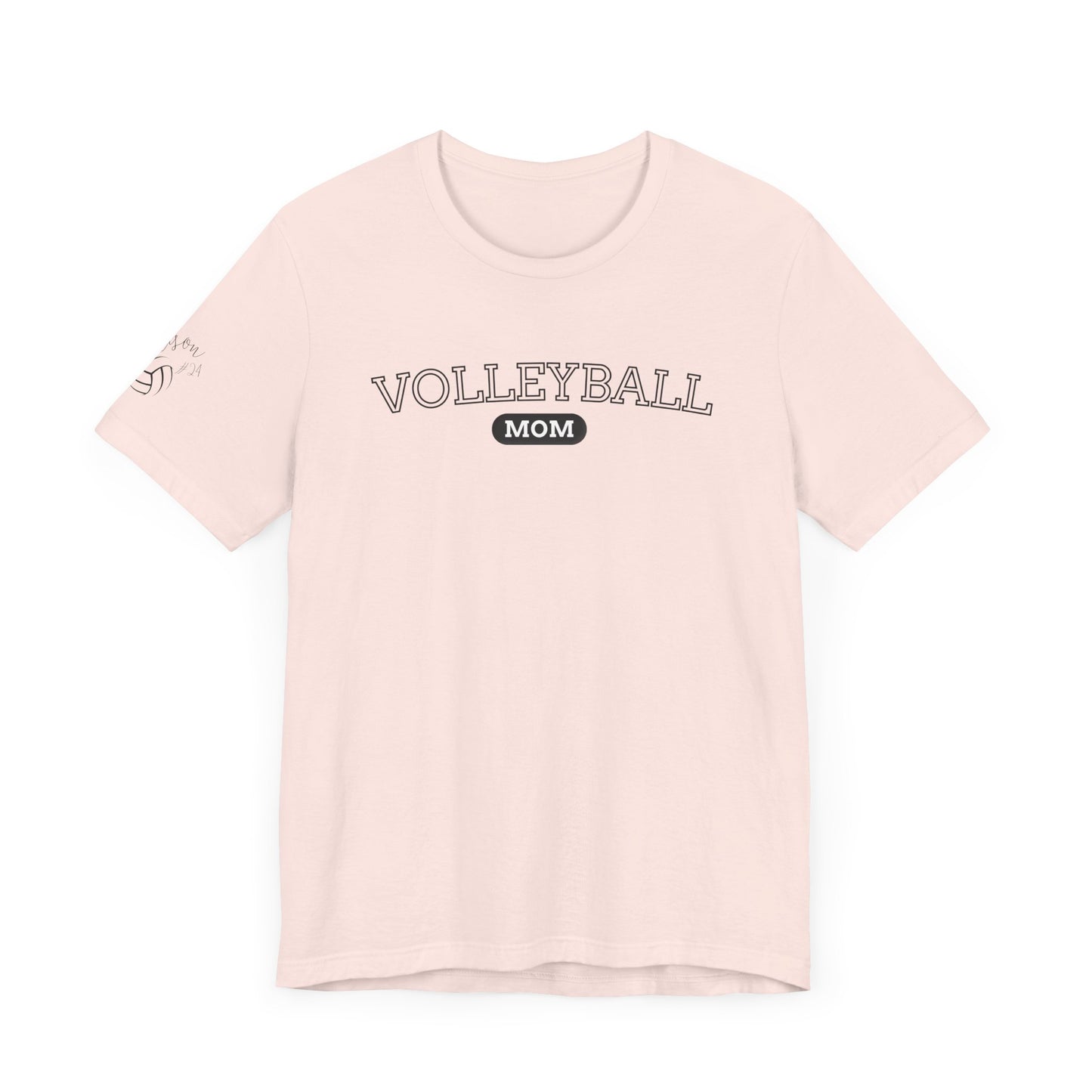 Volleyball Mom [CUSTOMIZE SLEEVE WITH NAME & NUMBER]